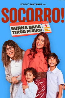 Capa de Socorro! Minha Babá Tirou Férias!