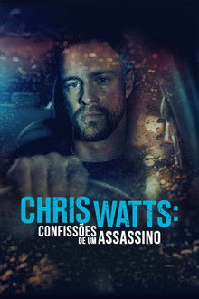 Capa de Chris Watts: Confissões de um Assassino