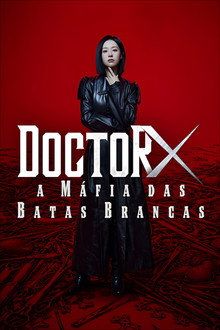 Capa de Doctor X: A Máfia do Jaleco Branco 1ª Temporada