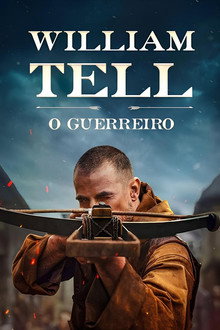 Capa de William Tell: O Guerreiro