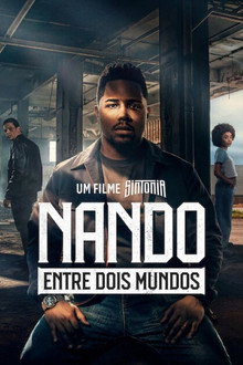 Capa de Nando Entre Dois Mundos: Um Filme Sintonia