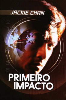 Capa de Police Story 4: Primeiro Impacto
